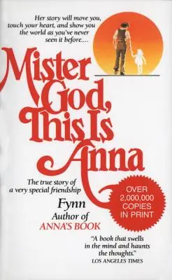 Pane Bože, tohle je Anna: Pravdivý příběh jednoho velmi zvláštního přátelství - Mister God, This Is Anna: The True Story of a Very Special Friendship