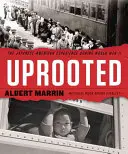 Vykořeněný: Zkušenosti Američanů japonského původu za druhé světové války - Uprooted: The Japanese American Experience During World War II