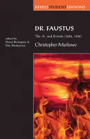 Doktor Faust: (1604, 1616): A Parallel-Text Edition - Dr Faustus: The A- And B- Texts (1604, 1616): A Parallel-Text Edition