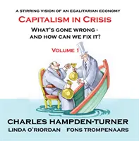 Kapitalismus v krizi (1. díl): Co se pokazilo a jak to můžeme napravit? - Capitalism in Crisis (Volume 1): What's gone wrong and how can we fix it?