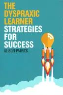Dyspraktický žák: Strategie pro úspěch - The Dyspraxic Learner: Strategies for Success