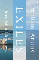 Vyhnanci - Cesty po třech ostrovech - Exiles - Three Island Journeys