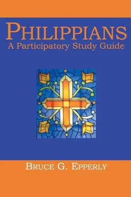 Filipským: Filipínci: participativní studijní příručka: pohled na filozofii a náboženství - Philippians: A Participatory Study Guide