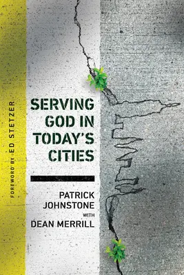 Služba Bohu v dnešních městech: Služebník ve městě: Čelit výzvám urbanizace - Serving God in Today's Cities: Facing the Challenges of Urbanization