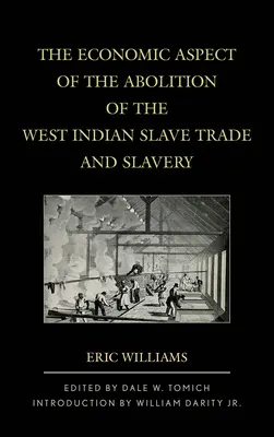 Ekonomický aspekt zrušení západoindického obchodu s otroky a otroctví - The Economic Aspect of the Abolition of the West Indian Slave Trade and Slavery