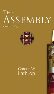 Shromáždění: Duchovní cvičení: Duchovní cvičení: Duchovní cvičení: Duchovní cvičení: Duchovní cvičení - The Assembly: A Spirituality