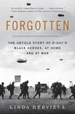Zapomenutí: Nevyřčený příběh černošských hrdinů dne D doma i ve válce. - Forgotten: The Untold Story of D-Day's Black Heroes, at Home and at War