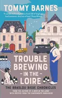Potíže na Loiře - Trouble Brewing in the Loire