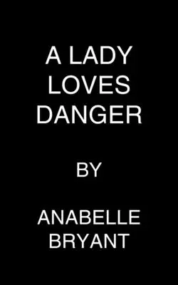 Dáma miluje nebezpečí - The Lady Loves Danger