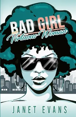 Zlobivá dívka Ctnostná žena - Bad Girl Virtuous Woman