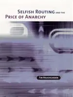 Sobecké směrování a cena anarchie - Selfish Routing and the Price of Anarchy