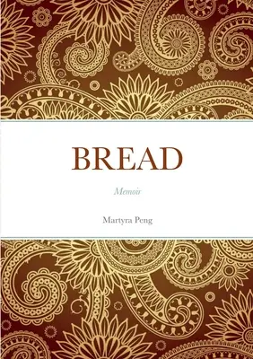 Chléb: memoáry - Bread: memoir