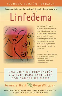 Linfedém (lymfedém): Una Gua de Prevencin Y Sanacin Para Pacientes Con Cncer de Mama (Průvodce pacientů s rakovinou prsu pro prevenci a léčbu) - Linfedema (Lymphedema): Una Gua de Prevencin Y Sanacin Para Pacientes Con Cncer de Mama (a Breast Cancer Patient's Guide to Prevention and