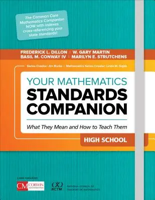 Your Mathematics Standards Companion, High School (Společník pro matematické standardy, střední škola): Co znamenají a jak je učit. - Your Mathematics Standards Companion, High School: What They Mean and How to Teach Them