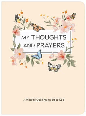 Moje myšlenky a modlitby (Deník s modlitbami a verši z Bible) - My Thoughts and Prayers (Journal with Prayers and Bible Verses)