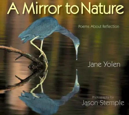 Zrcadlo přírody: Básně o odrazu - A Mirror to Nature: Poems about Reflection