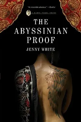 Habešský důkaz: A Kamil Pasha Novel - Abyssinian Proof: A Kamil Pasha Novel