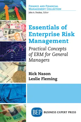 Základy řízení podnikových rizik: Praktické koncepty ERM pro generální manažery. - Essentials of Enterprise Risk Management: Practical Concepts of ERM for General Managers