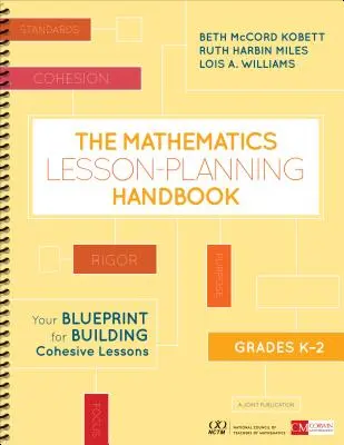 Příručka k plánování hodin matematiky pro 2. stupeň ZŠ: Plán pro vytváření ucelených hodin - The Mathematics Lesson-Planning Handbook, Grades K-2: Your Blueprint for Building Cohesive Lessons