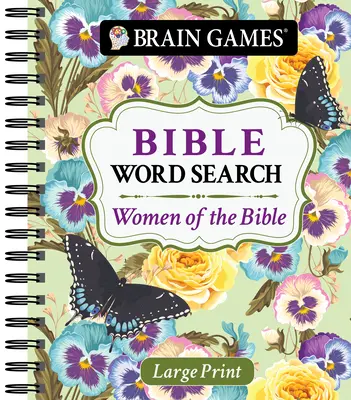 Hry na mozek - Hledání slov v Bibli ve velkém tisku: Ženy z Bible - Brain Games - Large Print Bible Word Search: Women of the Bible