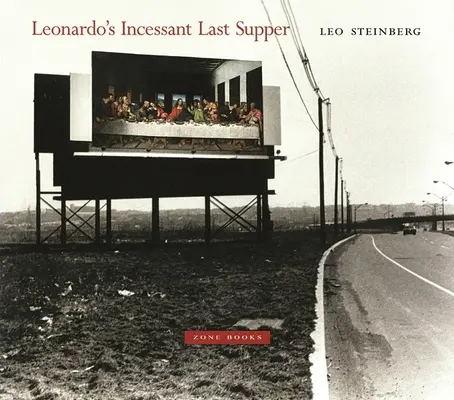 Leonardova nekonečná Poslední večeře - Leonardo's Incessant Last Supper