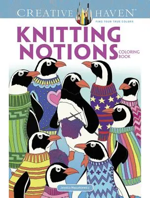 Creative Haven Knitting Notions Omalovánky - Creative Haven Knitting Notions Coloring Book