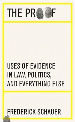 Důkaz: Důkaz: Využití důkazů v právu, politice a ve všem ostatním - The Proof: Uses of Evidence in Law, Politics, and Everything Else