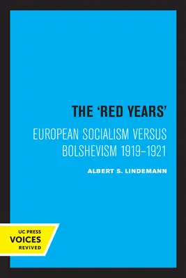 Rudá léta: Evropský socialismus versus bolševismus 1919-1921 - The Red Years: European Socialism Versus Bolshevism 1919-1921