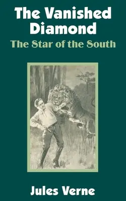 Zmizelý diamant: Hvězda jihu - The Vanished Diamond: The Star of the South