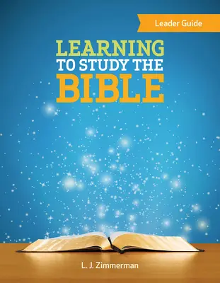 Učíme se studovat Bibli Průvodce pro vedoucí - Learning to Study the Bible Leader Guide