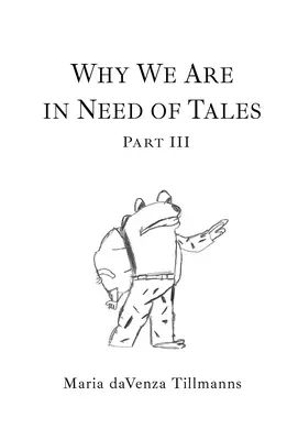 Proč potřebujeme pohádky: Třetí část - Why We Are in Need of Tales: Part Three