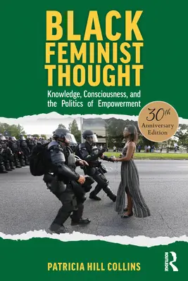Černošské feministické myšlení, vydání k 30. výročí: Vydání: 30. výročí feministické teorie, vědomí a politika posilování - Black Feminist Thought, 30th Anniversary Edition: Knowledge, Consciousness, and the Politics of Empowerment
