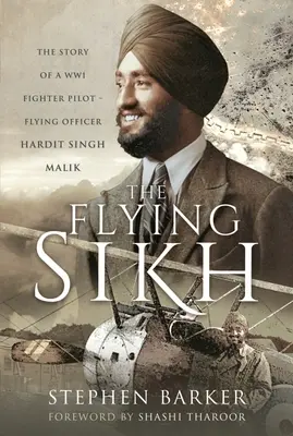 Létající sikh: Příběh stíhacího pilota z 1. světové války - létající důstojník Hardit Singh Malik - The Flying Sikh: The Story of a Ww1 Fighter Pilot - Flying Officer Hardit Singh Malik