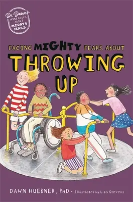 Tváří v tvář mocným obavám ze zvracení - Facing Mighty Fears about Throwing Up