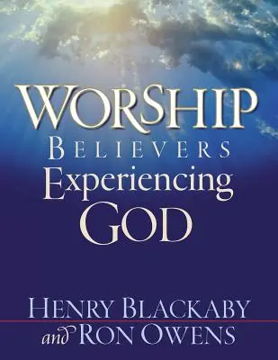 Uctívání: Věřící prožívají Boha - Worship: Believers Experiencing God