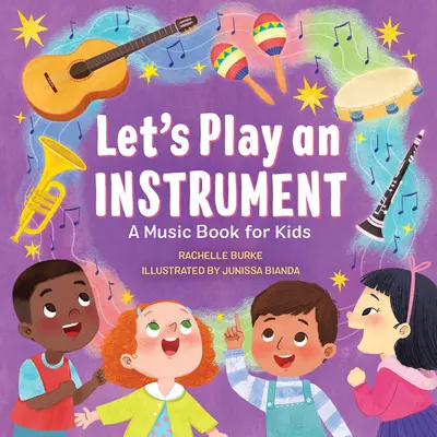 Pojďme hrát na nástroj: Hudební knížka pro děti - Let's Play an Instrument: A Music Book for Kids