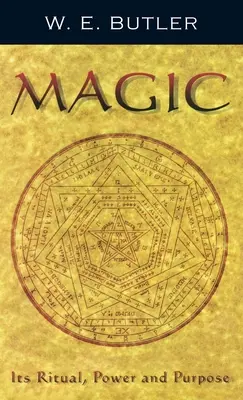 Magie: její rituál, moc a účel - Magic: Its Ritual, Power and Purpose