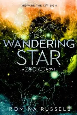 Bludná hvězda: Zvěrokruh: Hvězdná hvězda: román o Zvěrokruhu - Wandering Star: A Zodiac Novel