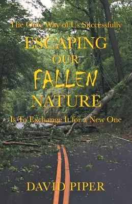 Útěk před naší padlou povahou - Escaping Our Fallen Nature
