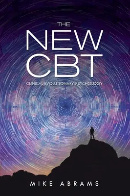 Nová CBT: Klinická evoluční psychologie - New CBT: Clinical Evolutionary Psychology