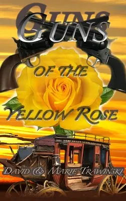 Zbraně žluté růže - Guns of the Yellow Rose