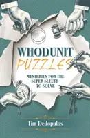 Hádanky pro superzločince - Záhady k vyřešení pro superzločince - Whodunit Puzzles - Mysteries for the Super Sleuth to Solve
