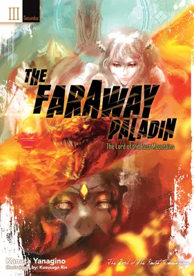 The Faraway Paladin: The Lord of the Rust Mountains: The Faraway Paladin: The Lord of the Rust Mountains: Secundus - The Faraway Paladin: The Lord of the Rust Mountains: Secundus