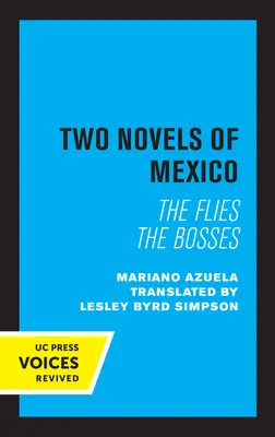 Dva romány o Mexiku: Muchy a šéfové - Two Novels of Mexico: The Flies and the Bosses