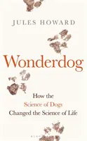 Zázračný pes - Jak věda o psech změnila vědu o životě - Wonderdog - How the Science of Dogs Changed the Science of Life