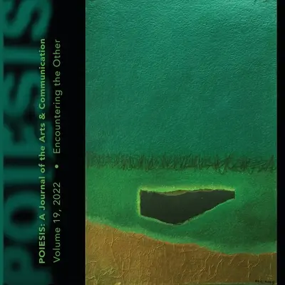 Poiesis A Journal of the Arts & Communication Ročník 19, 2022: Setkávání s druhými - Poiesis A Journal of the Arts & Communication Volume 19, 2022: Encountering the Other