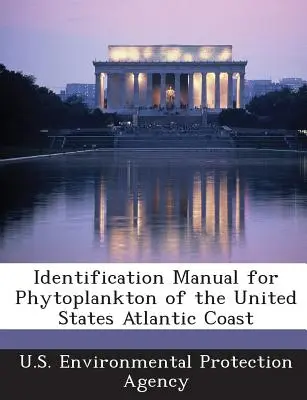 Příručka pro identifikaci fytoplanktonu atlantského pobřeží Spojených států amerických - Identification Manual for Phytoplankton of the United States Atlantic Coast