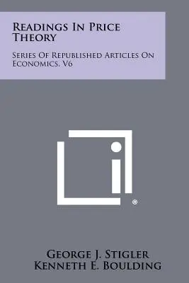 Čtení z teorie cen: Série znovu vydaných článků o ekonomii, V6 - Readings In Price Theory: Series Of Republished Articles On Economics, V6
