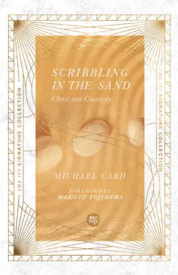Čmárání do písku: Kristus a tvořivost - Scribbling in the Sand: Christ and Creativity