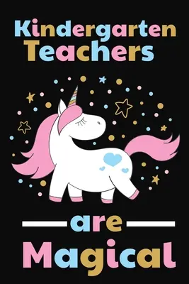 Učitelé v mateřské škole jsou kouzelní: Dárek s poděkováním pro učitele v mateřské škole Skvělé pro ocenění učitelů - Kindergarten Teachers Are Magical: Thank you gift for Kindergarten Teacher Great for Teacher Appreciation